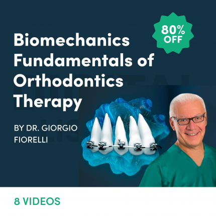 Biomechanics Fundamentals of Orthodontics Therapy